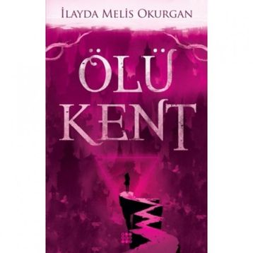 Ölü Kent 1 - İlayda Melis Okurgan