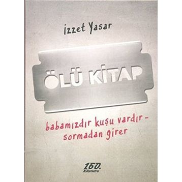 ÖLÜ KITAP - İZZET YASAR