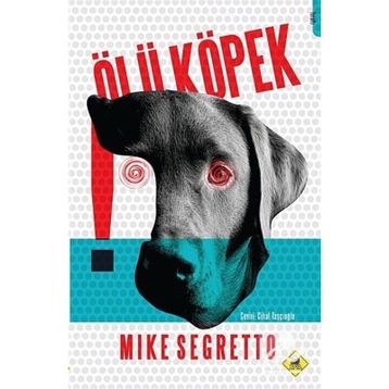 ÖLÜ KÖPEK - MIKE SEGRETTO