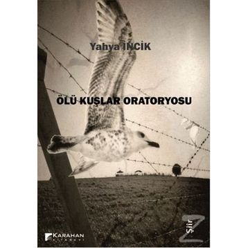Ölü Kuşlar Oratoryosu - Yahya İncik