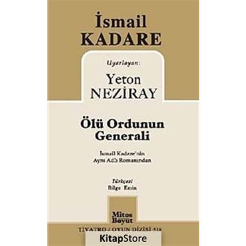 ÖLÜ ORDUNUN GENERALI - İSMAİL KADERE