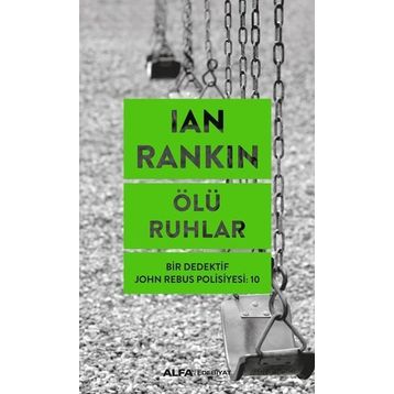 Ölü Ruhlar - Bir Dedektif John Rebus Polisiyesi 10