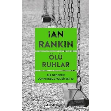 Ölü Ruhlar - Bir Dedektif John Rebus Polisiyesi 10