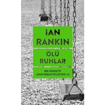 Ölü Ruhlar - Bir Dedektif John Rebus Polisiyesi 10
