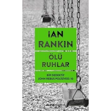 Ölü Ruhlar - Bir Dedektif John Rebus Polisiyesi 10