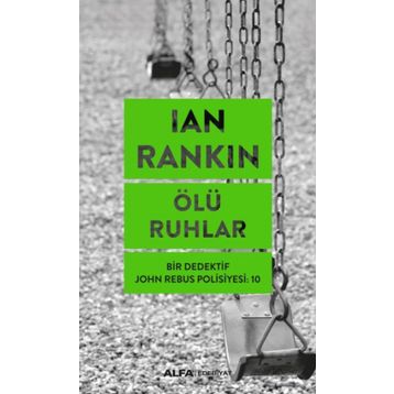 Ölü Ruhlar - Bir Dedektif John Rebus Polisiyesi 10