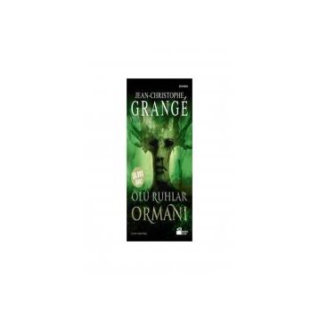 ÖLÜ RUHLAR ORMANI - JEAN-CHRISTOPHE GRANGE