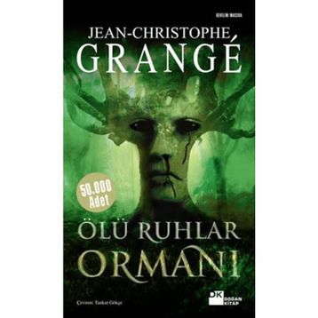ÖLÜ RUHLAR ORMANI - JEAN-CHRISTOPHE GRANGE