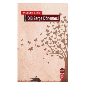 ÖLÜ SERÇE DÖNEMECI - AYŞEGÜL GENÇ
