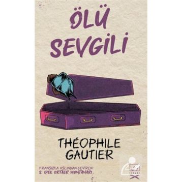 Ölü Sevgili-Theophile Gautier