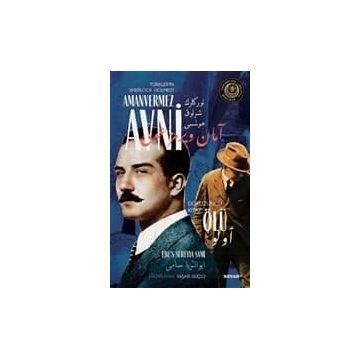Ölü - Türkler'in Sherlock Holmes'i Amanvermez Avni - Ebüssüreyya Sami