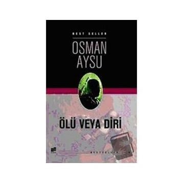 ÖLÜ VEYA DIRI - OSMAN AYSU