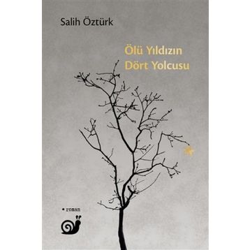 Ölü Yıldızın 4 Yolcusu - Salih Öztürk