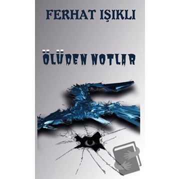 Ölüden Notlar - Ferhat Işıklı