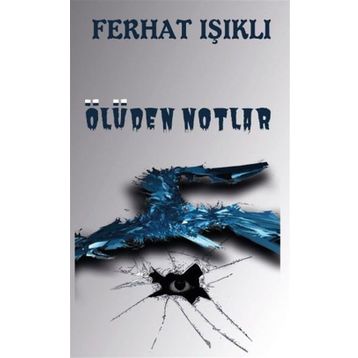 Ölüden Notlar - Ferhat Işıklı