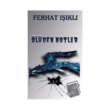 Ölüden Notlar - Ferhat Işıklı