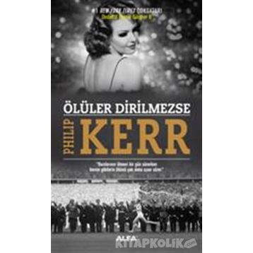 Ölüler Dirilmezse - Philip Kerr