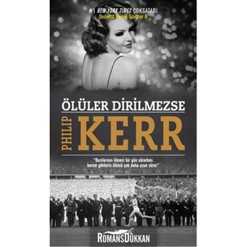 Ölüler Dirilmezse - Philip Kerr
