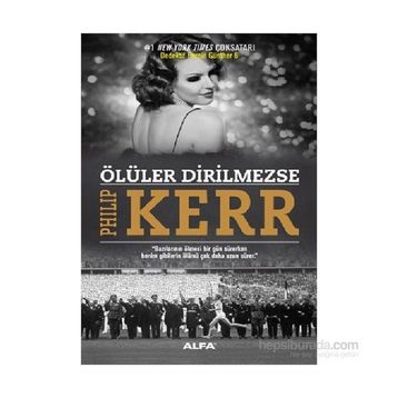 Ölüler Dirilmezse - Philip Kerr