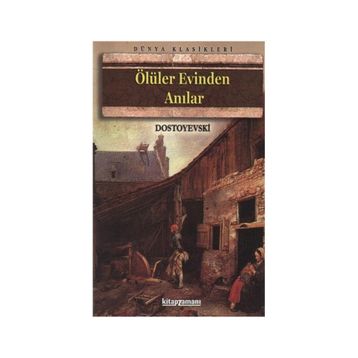 Ölüler Evinden Anılar - Dostoyevski