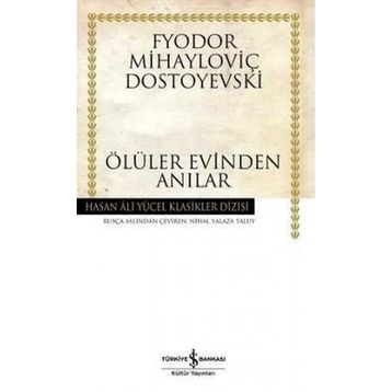 Ölüler Evinden Canlar - Fyodor Mihayloviç Dostoyevski