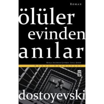 Ölüler Evinden Canlar - Fyodor Mihayloviç Dostoyevski