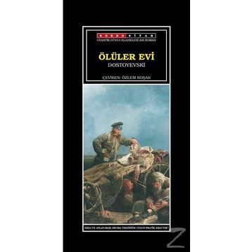 ÖLÜLER EVINDEN NOTLAR - FYODOR MİHAYLOVİÇ DOSTOYEVSKI