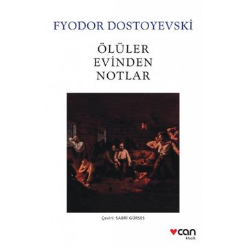 ÖLÜLER EVINDEN NOTLAR - FYODOR MİHAYLOVİÇ DOSTOYEVSKI