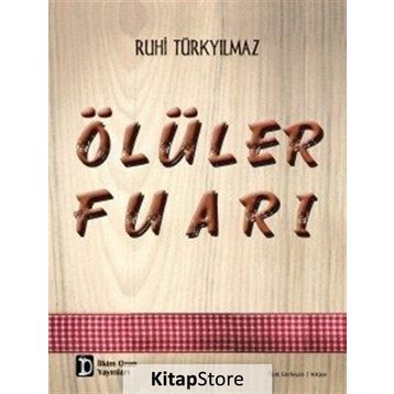 Ölüler Fuarı - Ruhi Türkyılmaz