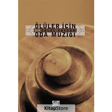 ÖLÜLER İÇİN ODA MÜZİĞİ - CELAL SOYCAN