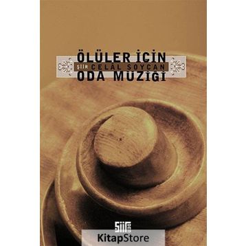ÖLÜLER İÇİN ODA MÜZİĞİ - CELAL SOYCAN