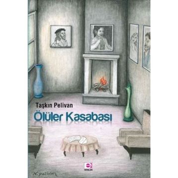 Ölüler Kasabası - Taşkın Pelivan