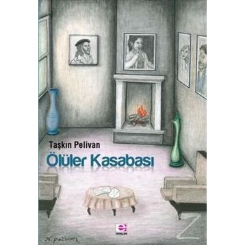 Ölüler Kasabası - Taşkın Pelivan