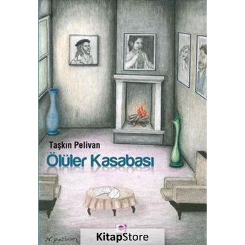 Ölüler Kasabası - Taşkın Pelivan