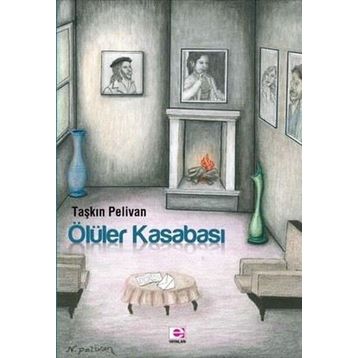 Ölüler Kasabası - Taşkın Pelivan