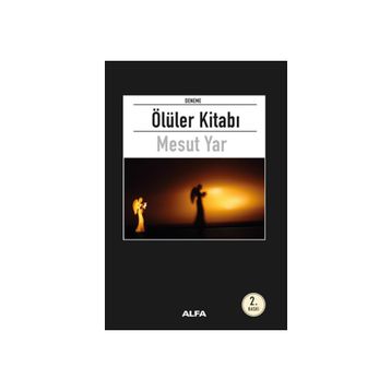 ÖLÜLER KİTABI - MESUT YAR