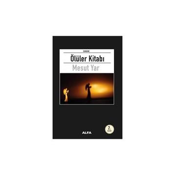 ÖLÜLER KİTABI - MESUT YAR