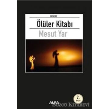 ÖLÜLER KİTABI - MESUT YAR