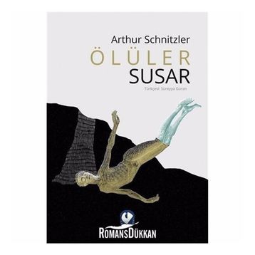 ÖLÜLER SUSAR - ARTHUR SCHNITZLER
