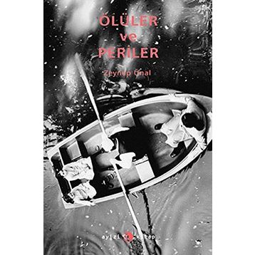 ÖLÜLER VE PERILER - ZEYNEP ÜNAL