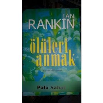 Ölüleri Anmak - Ian Rankin