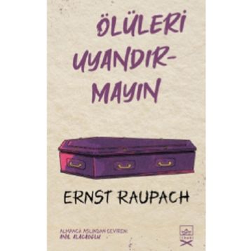 Ölüleri Uyandırmayın-Ernst Raupach