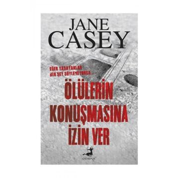 Ölülerin Konuşmasına İzin Ver - Jane Casey