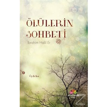 Ölülerin Sohbeti - İbrahim Halil Er