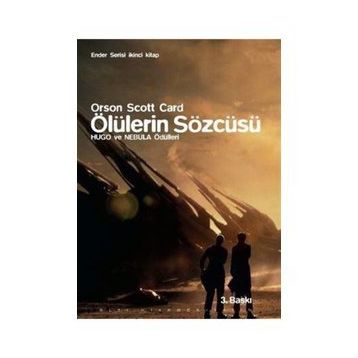 ÖLÜLERIN SÖZCÜSÜ - ENDER SERISI İKINCI KITAP - ORSON SCOTT CARD