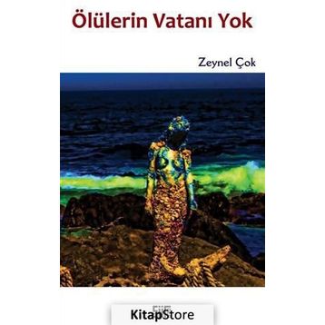 Ölülerin Vatanı Yok - Zeynel Çok
