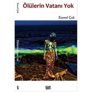 Ölülerin Vatanı Yok - Zeynel Çok