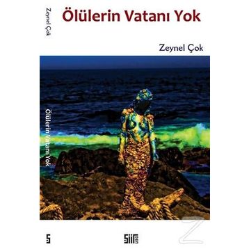 Ölülerin Vatanı Yok - Zeynel Çok
