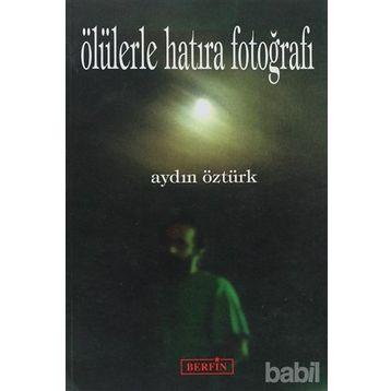 ÖLÜLERLE HATIRA FOTOĞRAFI - AYDIN ÖZTÜRK
