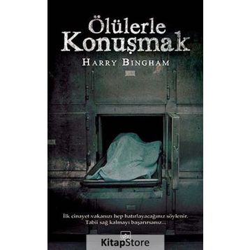 ÖLÜLERLE KONUŞMAK - HARRY BINGHAM